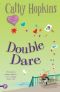 [Truth, Dare, Kiss, Promise 05] • Double Dare